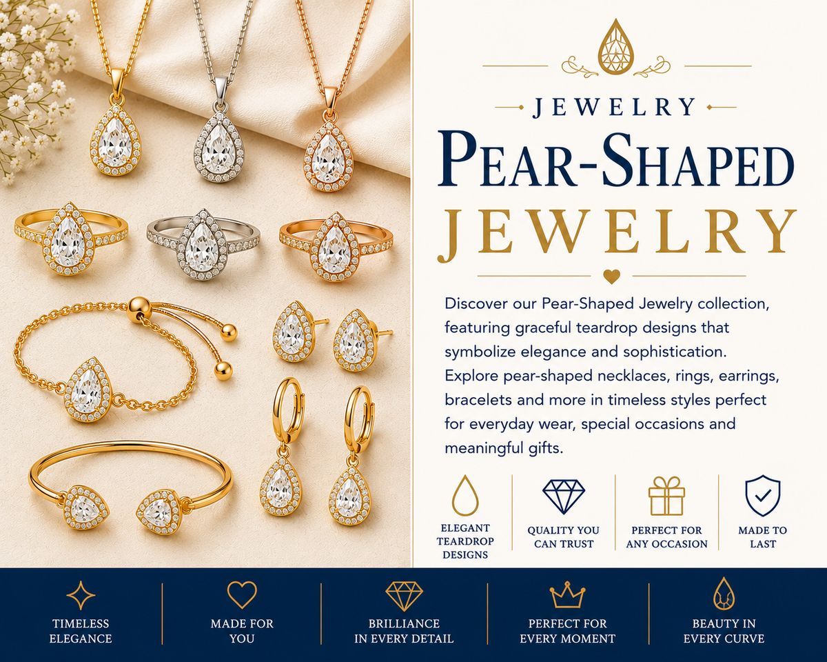 Pear-shaped jewelry featuring teardrop necklaces, rings, bracelets and earrings in gold, silver and rose gold tones with sparkling crystal details